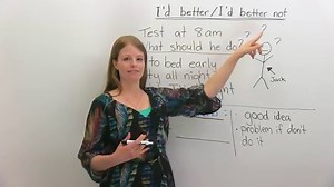 Learn English: How to use I’D BETTER & I’D BETTER NOT