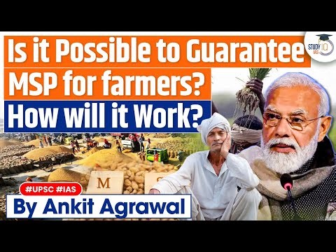Can The Government Grant a Legal Guarantee to the Minimum Support Price for Farmers? | UPSC GS3