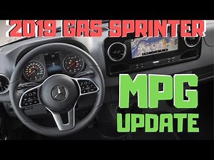 MPG UPDATE for 2019 SPRINTER - GAS EDITION - #VanLife