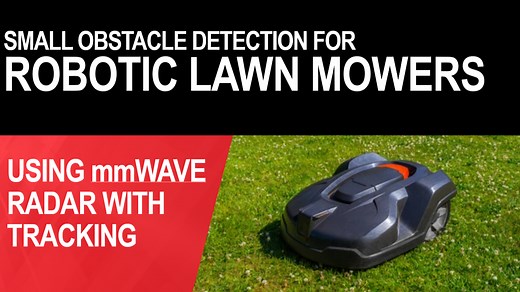 Small obstacle detection for robotic lawn mowers with mmWave radar with tracking | Video | TI.com