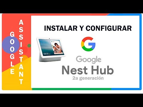 Instalar y configurar Google Nest Hub 2a generación
