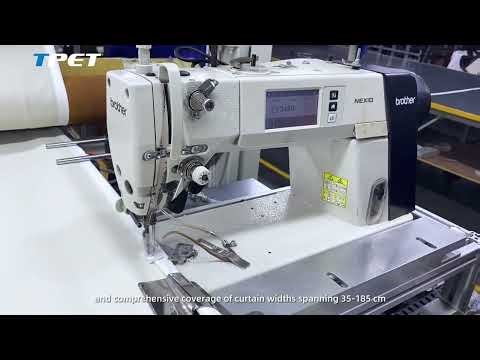 TPET丨Automatic Curtain Sewing Machine ET-2210