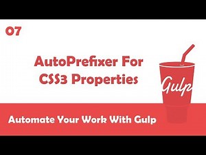 Learn Gulpjs In Arabic #07 - AutoPrefixer For CSS3 Properties