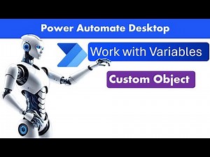 Power Automate Desktop - Custom Objects