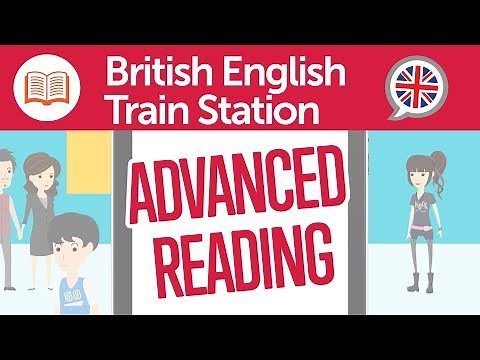English Train Station Reading Comprehension for Advanced