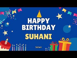 Happy Birthday Suhani 🎂 - Special Birthday song for Suhani (4K)