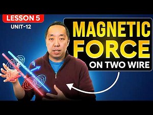 Magnetic Force on Two Wires EXPLAINED! | AP Physics 2 - Unit 12 Lesson 5