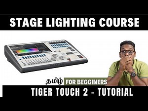 Tiger Touch 2 Tutorial - Avolites - Lighting Design Course in Chennai -Stage Lighting Course Chennai