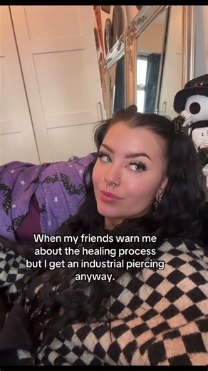 I got an industrial piercing anyway