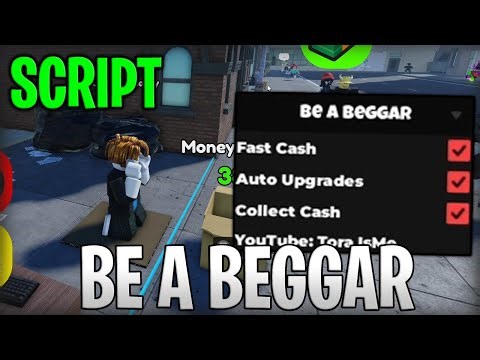 [💵OP] Be a Beggar Best Script Farm Cash And Auto Upgrade Roblox 2025