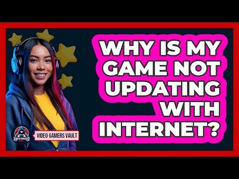 Why Is My Game Not Updating With Internet?