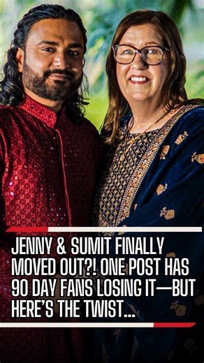 Jenny & Sumit FINALLY Moved Out?! One Post Has 90 Day Fans Losing It—But Here’s the Twist… | 90 Day Fiance Updates and Reality Tv News