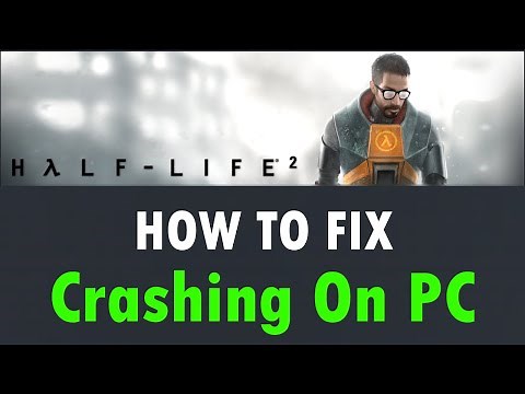 Fix Half-Life 2 Crashing, Crashes To Desktop, Crashing at Startup on PC (2024) | #halflife2