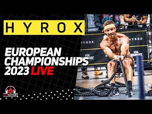 HYROX EUROPEAN CHAMPIONSHIPS 2023