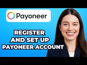 How to Register and Setup Payoneer account 2025 (Easy Guide)