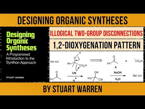 Illogical Two-Group Disconnection | 1,2-Dioxygenation | Designing Organic Syntheses by Stuart Warren