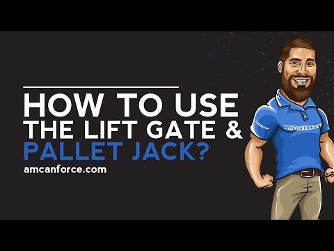 HOW TO USE THE LIFT GATE AND PALLET JACK