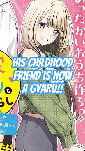 After A Bad Divorce He Starts Over With His Gyaru Childhood Friend!!