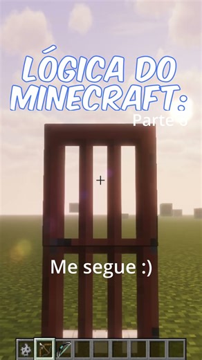 LÓGICA DO MINECRAFT: (Parte 6)