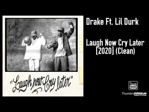 Drake Ft. Lil Durk - Laugh Now Cry Later [2020] (Clean)
