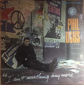 Phil Ochs - I Ain't Marching Anymore