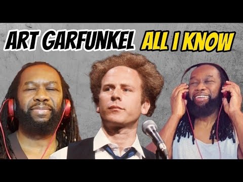 ART GARFUNKEL All i know REACTION - That voice sounds as good as ever! First time hearing