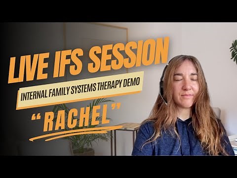 Internal Family Systems (IFS) Therapy Demonstration with “Rachel” | John Clarke Therapy