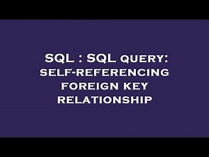SQL : SQL query: self-referencing foreign key relationship