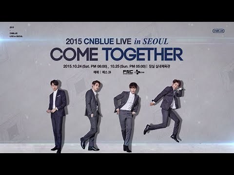 CNBLUE COME TOGETHER TOUR DVD Live Concert 2015 HD Full in Seoul #cnblueforever4