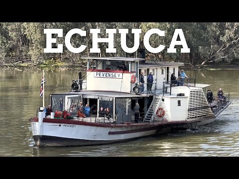 Echuca: Our Paddle Steamer Capital