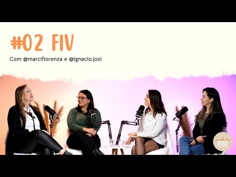 Mãe, PodOuvir? - #02 FIV