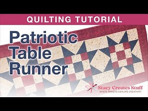 Create a Stunning Patriotic Quilted Table Runner | Easy Tutorial for Beginners and Up!
