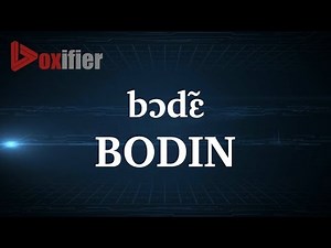How to Pronunce Bodin in French - Voxifier.com