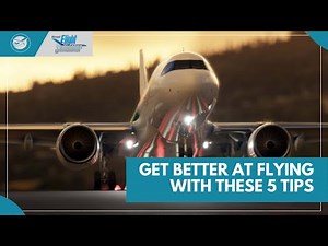 5 Tips to MASTER Flying in MSFS2020 (Microsoft Flight Simulator)