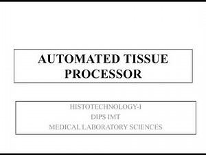 Automated Tissue Processor |Histotechnology-I|DIPS IMT |Bscmls5|Presentation audio lecture