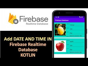 How to Add date time in Firebase Realtime database | Android Studio | Kotlin