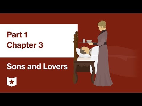 Sons and Lovers by D.H. Lawrence | Part 1, Chapter 3