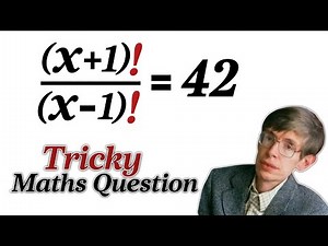Tricky Maths Question | How to find "x"? | Factorial Math Problem