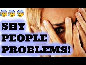 Shy People Problems!