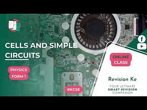 Cells and Simple Circuits | Intro | Form 1 Physics KCSE Revision