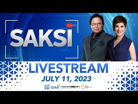 Saksi Livestream: July 11, 2023 - Replay