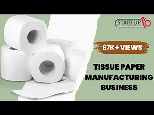 Tissue paper manufacturing business | StartupYo | www.startupyo.com