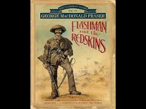 Flashman and the Redskins (The Flashman Papers, #6) Part 1 - George MacDonald Fraser