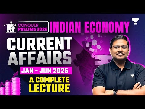 Economy Current Affairs for Prelims 2026: Jan - Jun '25 | Shyam Kaggod | UPSC Prelims Crash Course