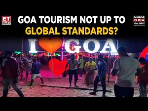 Goa Tourism: Foreign Tourists Decline In Goa | What's The Reason? Top News | ET Now News