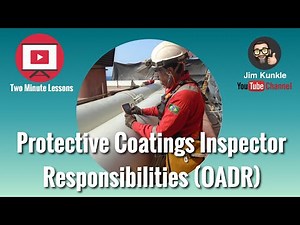 Two Minute Lessons: Protective Coatings Inspector Responsibilities (OADR)