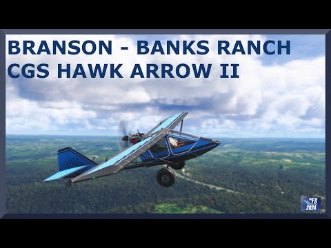 Branson (KBBG) to Banks Ranch (62AR) | CGS Hawk Arrow II | MSFS 2024