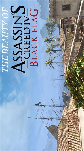 The Beauty of Assassin’s Creed 4:Black Flag