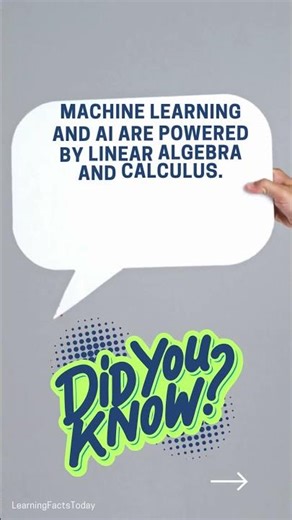 Math Fact #43: Machine learning and AI are powered by linear algebra and ca