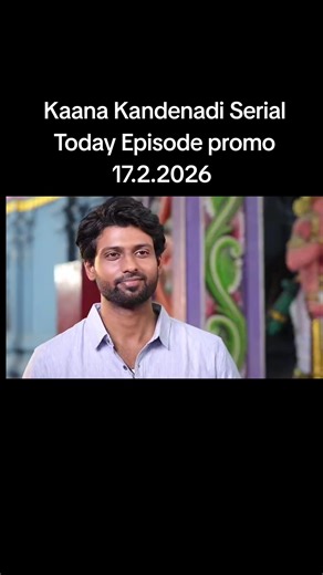 Kaana Kandenadi Serial Today Episode Promo